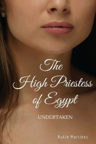 Cover for Rukie Martinez · The High Priestess of Egypt (Pocketbok) (2016)
