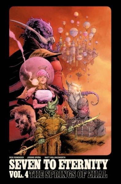Cover for Rick Remender · Seven to Eternity Volume 4: The Springs of Zhal - SEVEN TO ETERNITY TP (Taschenbuch) (2021)