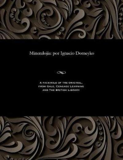 Cover for Ignacio Domeyko · Mineralojia (Paperback Book) (1901)