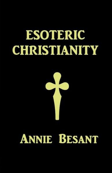 Cover for Annie Besant · Esoteric Christianity (Paperback Bog) (2017)