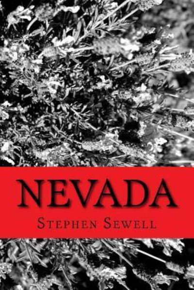 Nevada - Stephen Sewell - Books - Createspace Independent Publishing Platf - 9781539036425 - October 28, 2016