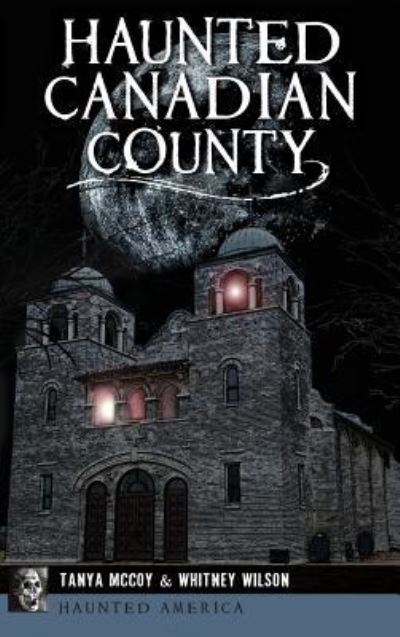 Cover for Tanya McCoy · Haunted Canadian County (Hardcover Book) (2018)
