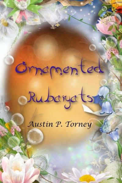 Cover for Austin P Torney · Ornamented Rubaiyats (Taschenbuch) (2017)