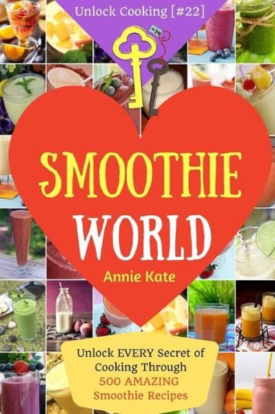 Cover for Annie Kate · Welcome to Smoothie World (Taschenbuch) (2017)