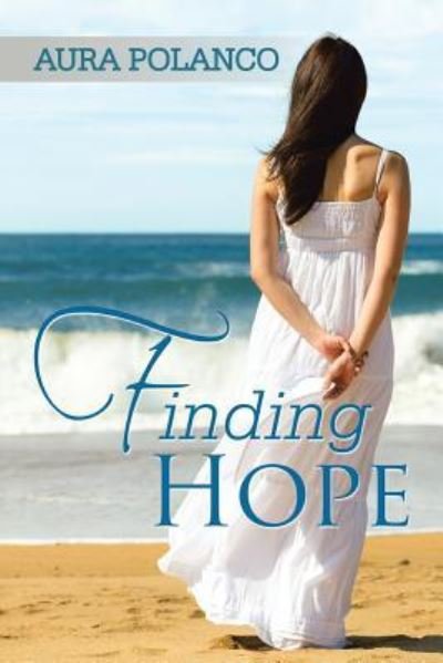 Cover for Aura Polanco · Finding Hope (Pocketbok) (2017)