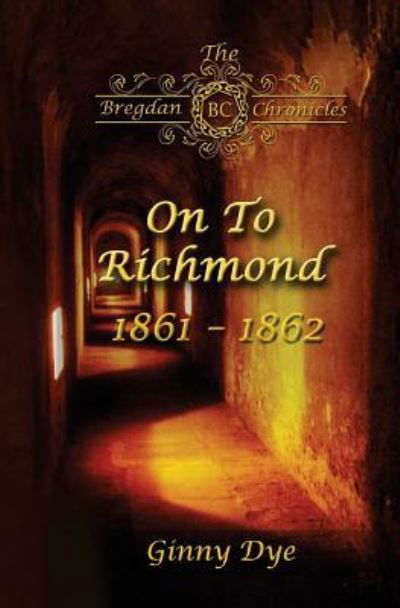 Cover for Ginny Dye · On To Richmond 1861-1862 (Pocketbok) (2017)