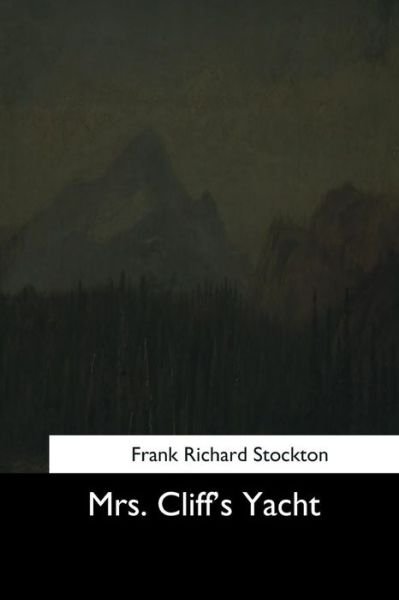 Cover for Frank R Stockton · Mrs. Cliff's Yacht (Paperback Book) (2017)
