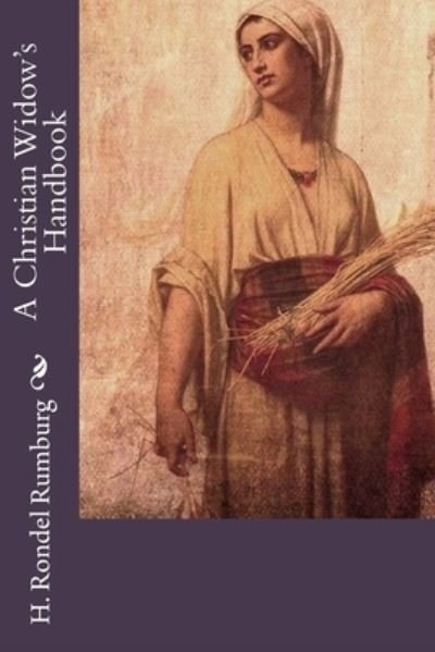 Cover for H Rondel Rumburg · A Christian Widow's Handbook (Paperback Book) (2017)