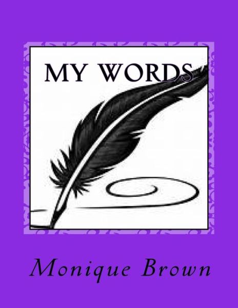 Cover for Monique Brown · My Words (Paperback Book) (2017)