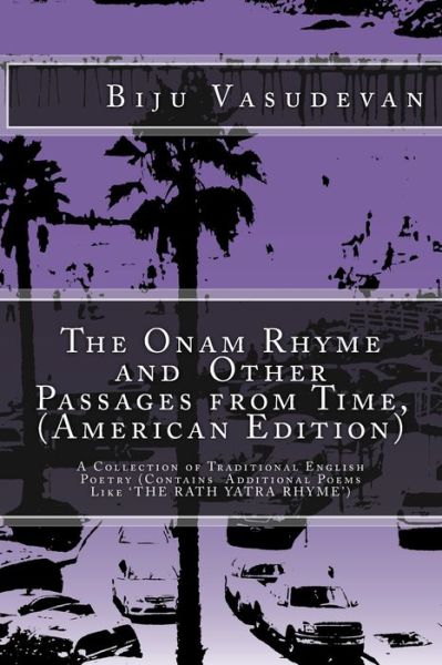 Cover for Biju Vasudevan · The Onam Rhyme and Other Passages from Time, (Pocketbok) [American edition] (2017)