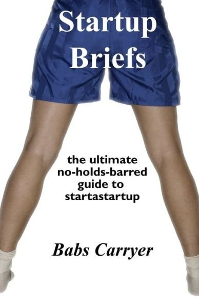 Cover for Babs Carryer · Startup Briefs (Paperback Bog) (2017)