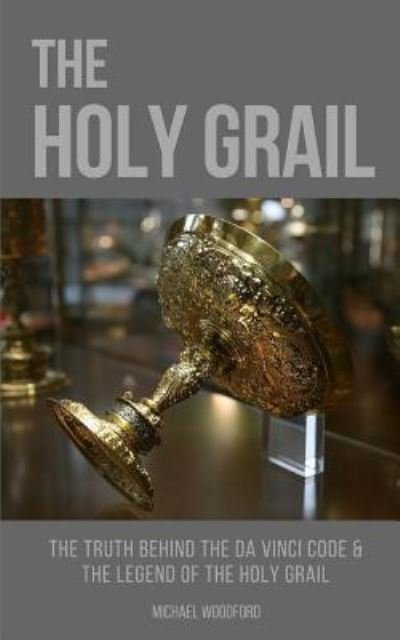 Cover for Michael Woodford · The Holy Grail (Paperback Bog) (2017)