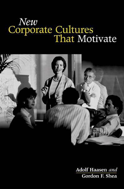 Cover for Gordon F. Shea · New Corporate Cultures That Motivate (Hardcover Book) (2003)