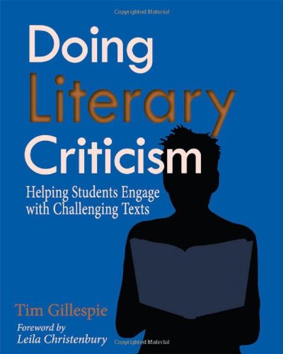 Cover for Tim Gillespie · Doing Literary Criticism: Helping Students Engage with Challenging Texts (Paperback Book) [Pap / Cdr edition] (2010)