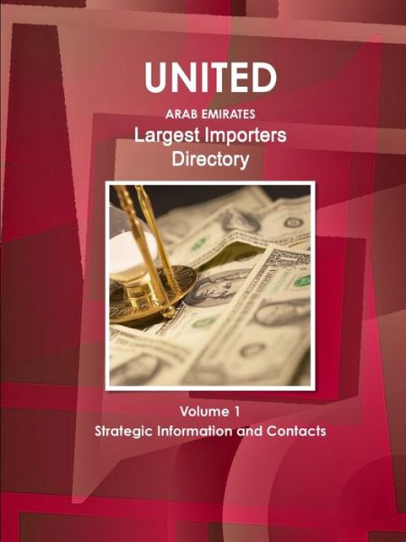 Cover for Inc Ibp · UAE Largest Importers Directory Volume 1 Strategic Information and Contacts (Paperback Book) (2013)
