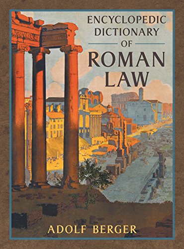 Cover for Adolf Berger · Encyclopedic Dictionary of Roman Law - Middlebury Bicentennial Series in Environmental Studies (Hardcover Book) [Reprint of the 1953 edition] (2014)