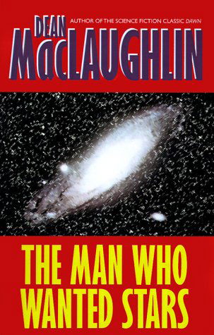 Cover for Dean Maclaughlin · The Man Who Wanted Stars (Paperback Book) [First Edition. edition] (1965)