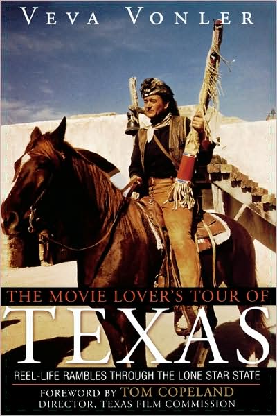 Cover for Veva Vonler · The Movie Lover's Tour of Texas: Reel-Life Rambles Through the Lone Star State (Taschenbuch) (2005)