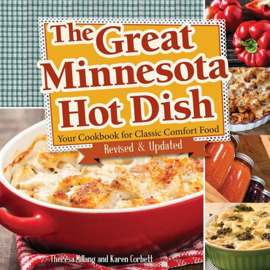 Cover for Theresa Millang · The Great Minnesota Hot Dish: Your Cookbook for Classic Comfort Food (Paperback Bog) [More than 20 new, modernized recipes edition] (2017)