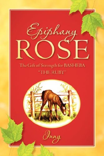 Cover for Inny · Epiphany Rose-the Gift of Strength for Basheba &quot;The Ruby&quot; (Paperback Book) (2006)