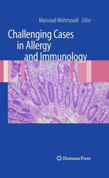 Cover for Massoud Mahmoudi · Challenging Cases in Allergy and Immunology (Hardcover Book) [2009 edition] (2009)