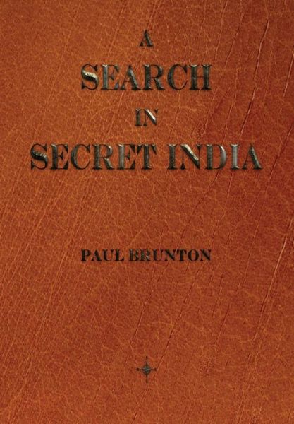 Cover for Paul Brunton · A Search in Secret India (Paperback Book) (2013)