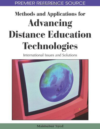 Cover for Mahbubur Syed · Methods and Applications for Advancing Distance Education Technologies: International Issues and Solutions (Advances in Distance Education Technologies) (Premier Reference Source) (Hardcover bog) (2009)