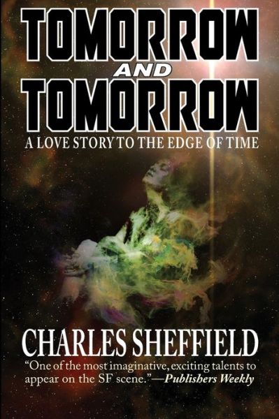 Cover for Charles Sheffield · Tomorrow and Tomorrow (Book) (2017)