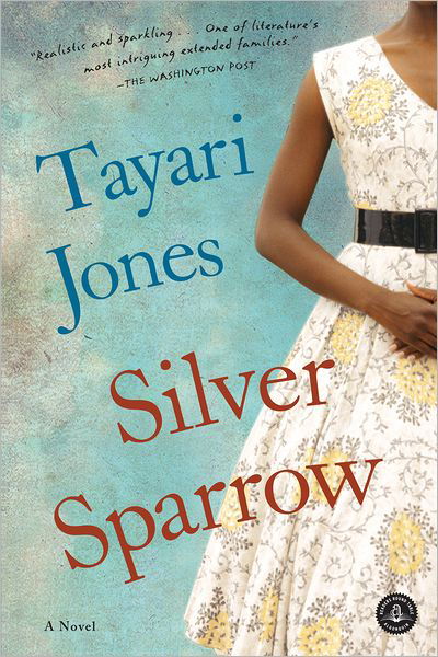 Silver Sparrow - Tayari Jones - Książki - Algonquin Books - 9781616201425 - 8 maja 2012