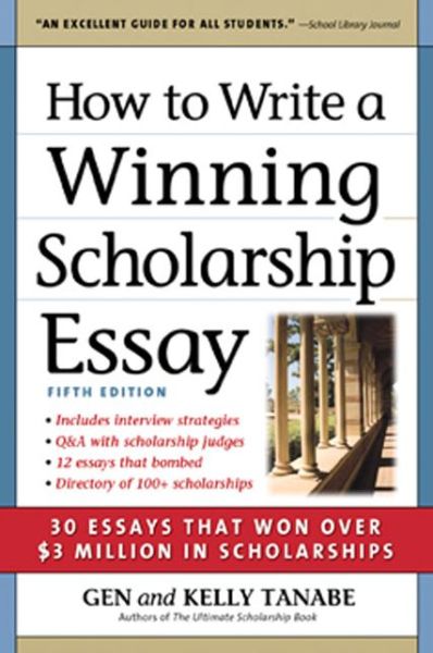 Cover for Gen Tanabe · How to Write a Winning Scholarship Essay: 30 Essays That Won Over $3 Million in Scholarships (Pocketbok) [5 Revised edition] (2014)