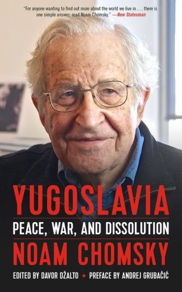 Cover for Noam Chomsky · Yugoslavia: Peace, War, and Dissolution (Paperback Bog) (2018)