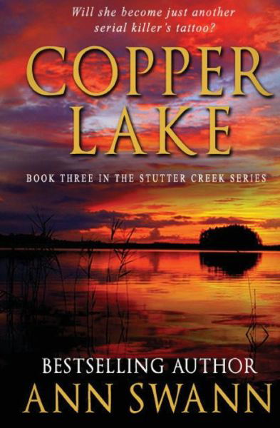 Copper Lake - Ann Swann - Książki - 5 Prince Publishing and Books LLC - 9781631121425 - 4 stycznia 2016