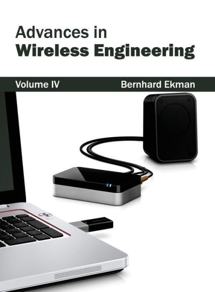 Cover for Bernhard Ekman · Advances in Wireless Engineering: Volume Iv (Hardcover Book) (2015)