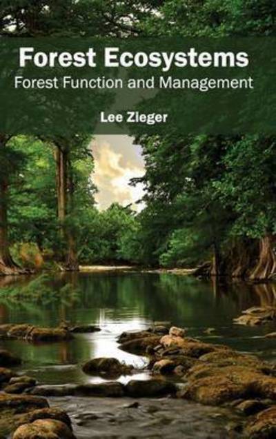 Cover for Lee Zieger · Forest Ecosystems: Forest Function and Management (Hardcover Book) (2015)