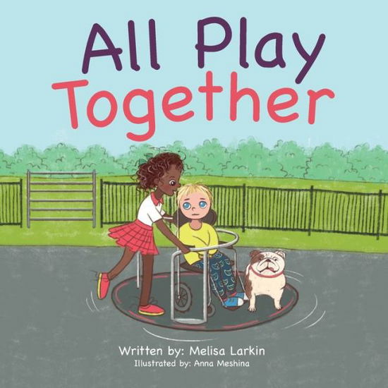 Cover for Melisa Larkin · All Play Together (Paperback Book) (2021)