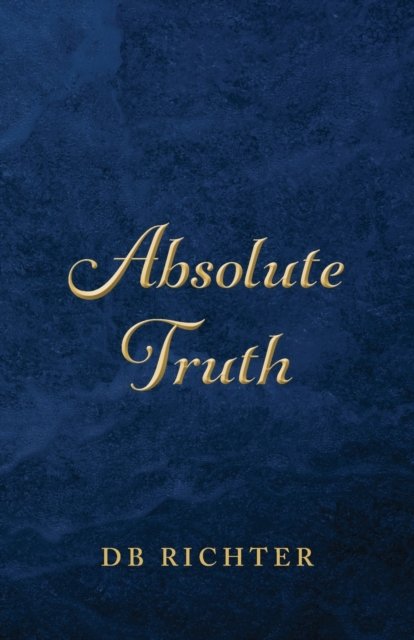Cover for Db Richter · Absolute Truth (Taschenbuch) (2021)