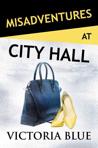 Cover for Victoria Blue · Misadventures at City Hall - Misadventures (Paperback Book) (2019)