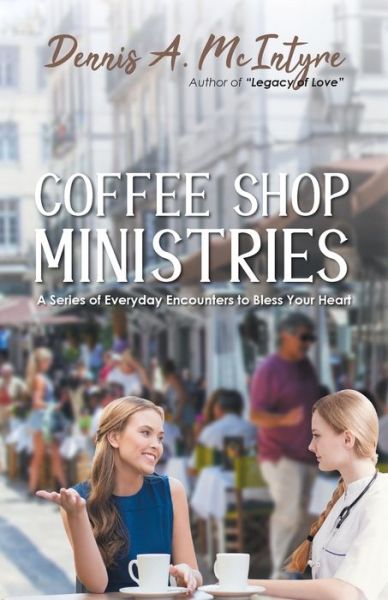 Cover for Dennis A McIntyre · Coffee Shop Ministries (Paperback Book) (2019)