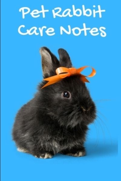 Cover for Petcraze Books · Pet Rabbit Care Notes (Paperback Book) (2020)