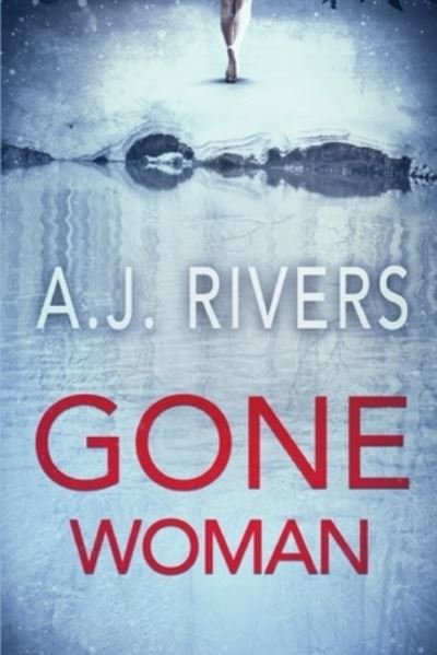 Cover for A J Rivers · Gone Woman (Paperback Book) (2020)