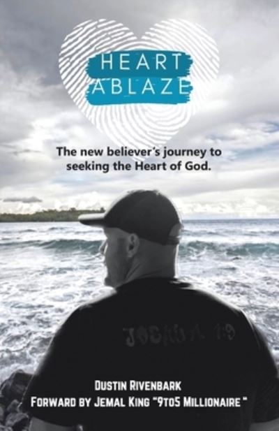 Heart Ablaze - Dustin Rivenbark - Livros - iUniverse, Incorporated - 9781663252425 - 21 de maio de 2023