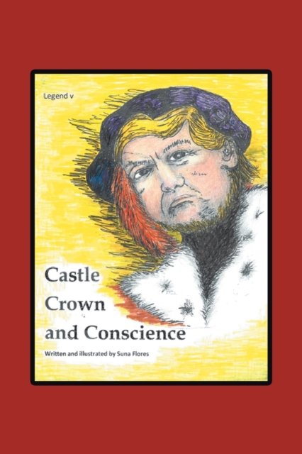 Cover for Suna Flores · Castle, Crown &amp; Conscience (Pocketbok) (2020)