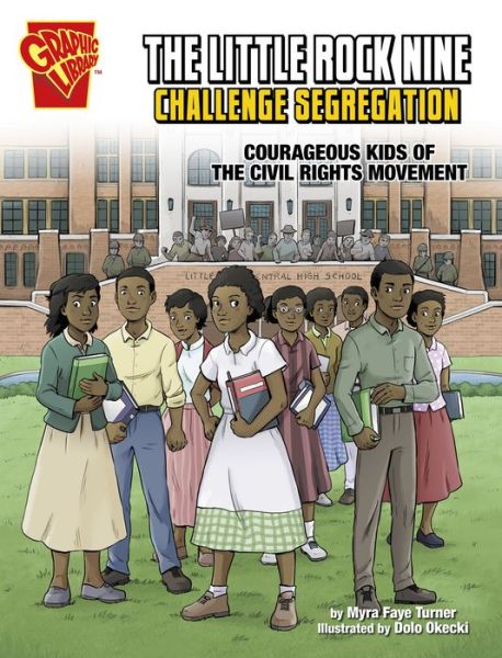 Cover for Myra Faye Turner · Little Rock Nine Challenge Segregation (Book) (2022)