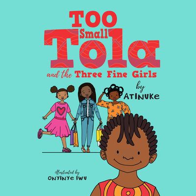 Cover for Atinuke · Too Small Tola and the Three Fine Girls (CD) (2022)