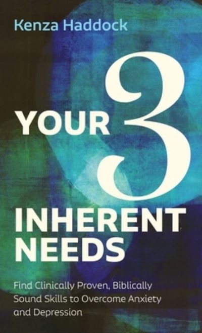 Cover for Kenza Haddock · Your Three Inherent Needs (Book) (2023)