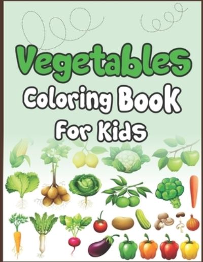 Cover for Arsha Publication · Vegetables Coloring Book for Kids (Paperback Book) (2019)