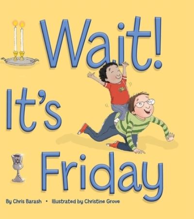 Cover for Chris Barash · Wait! It's Friday (Hardcover Book) (2019)