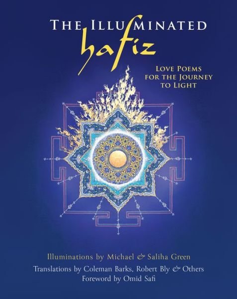 Cover for Hafiz · The Illuminated Hafiz: Love Poems  for the Journey to Light (Hardcover bog) (2019)