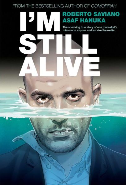 I'm Still Alive - Roberto Saviano - Książki - Archaia Studios Press - 9781684154425 - 22 grudnia 2022