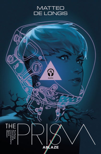 The Prism Vol 1: Burn - Matteo DeLongis - Books - Ablaze, LLC - 9781684972425 - September 24, 2024